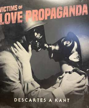 LP Descartes A Kant: Victims Of Love Propaganda