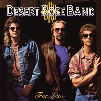 CD Desert Rose Band: True Love