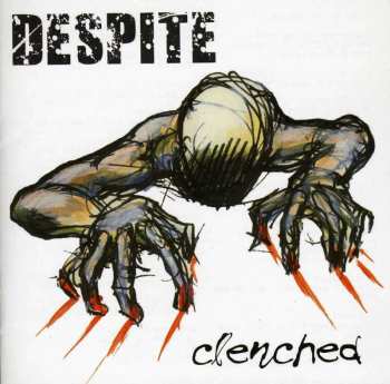 CD Despite: Clenched