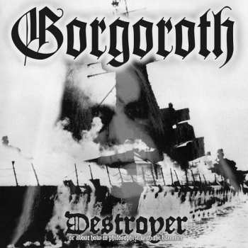 CD Gorgoroth: Destroyer Or About How To Philosophize With The Hammer