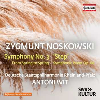 Album Deutsche Staatsphilharmonie Rheinland-pfalz: Zygmunt Noskowski: Sym No. 3