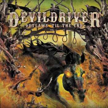 CD DevilDriver: Outlaws 'Til The End, Vol. 1