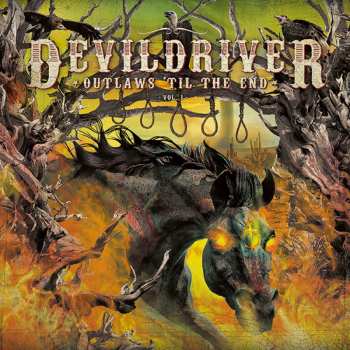 LP DevilDriver: Outlaws 'Til The End, Vol. 1 LTD