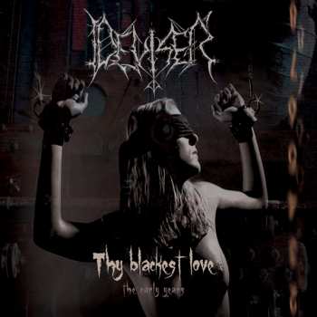 CD Deviser: Thy Blackest Love, The Early Years