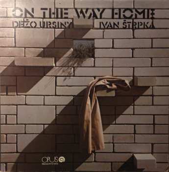LP Dežo Ursiny: On The Way Home