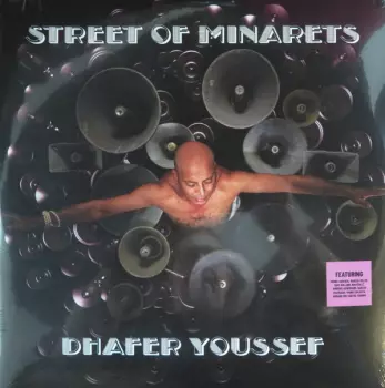 Dhafer Youssef: Street Of Minarets