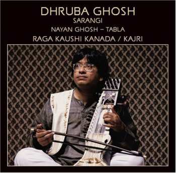 Album Dhruba Ghosh: Raga Kaushi Kanada / Kajri