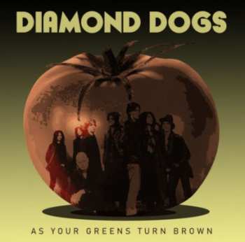 LP Diamond Dogs: As Your Greens Turn Brown