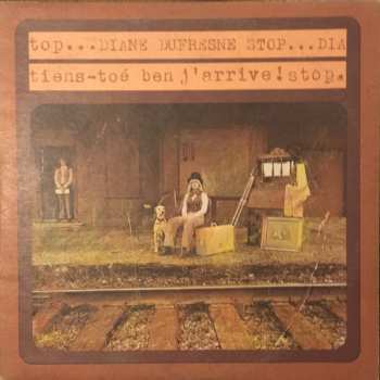 Album Diane Dufresne: Tiens-Toé Ben J'arrive !