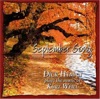 Album Dick Hyman: September Song: Dick Hyman Plays The Music Of Kurt Weill