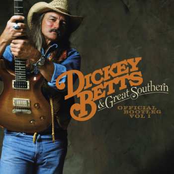 LP Dickey Betts & Great Southern: Official Bootleg Vol. 1
