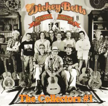 Dickey Betts & Great Southern: The Collectors #1
