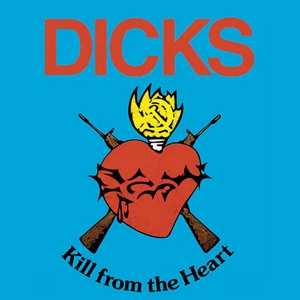 LP Dicks: Kill From The Heart