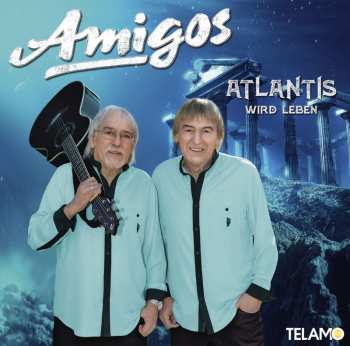 CD Die Amigos: Atlantis Wird Leben
