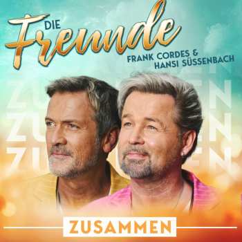 Album Die Freunde: Zusammen