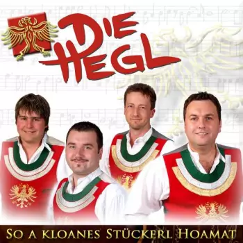 Die Hegl: So A Kloanes Stückerl Hoamat
