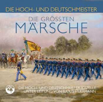 CD Die Original Hoch- Und Deutschmeister: Die grössten Märsche