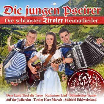CD Die Jungen Pseirer: Die Schönsten Tiroler Heimatlieder