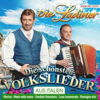 Album Die Ladiner: Die Schönsten Volkslieder Aus Italien