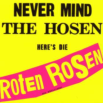 CD Die Roten Rosen: Never Mind The Hosen Here's Die Roten Rosen (Aus Düsseldorf)