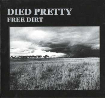 2CD Died Pretty: Free Dirt