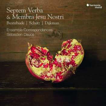 Album Heinrich Schütz: Septem Verba & Membra Jesu Nostri