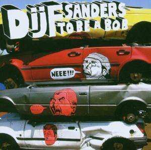 Album Dijf Sanders: To Be A Bob