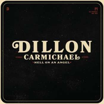 Album Dillon Carmichael: Hell On An Angel