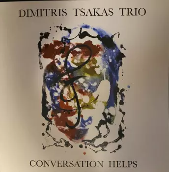 Dimitris Tsakas Trio: Conversation Helps