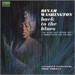 LP Dinah Washington: Back To The Blues (The Blues Ain't Nothin' But A Woman Cryin' For Her Man)