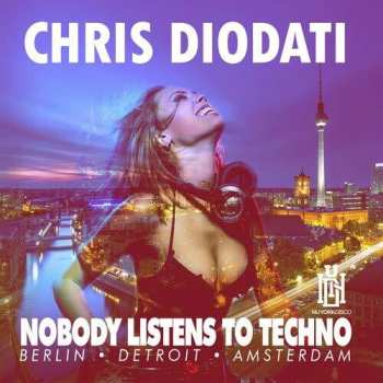 Album Diodati,chris: Nobody Listens To Techno