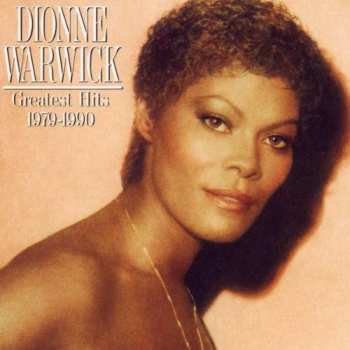 CD Dionne Warwick: Greatest Hits 1979-1990