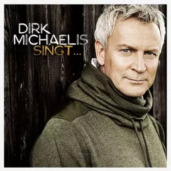 Dirk Michaelis: Dirk Michaelis Singt...welthits Auf Deutsch