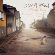 LP Dirty Fonzy: Full Speed Ahead