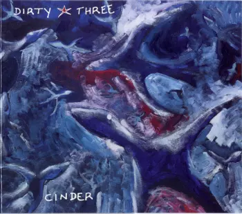 Dirty Three: Cinder