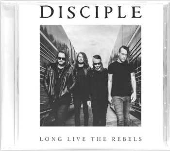 CD Disciple: Long Live The Rebels