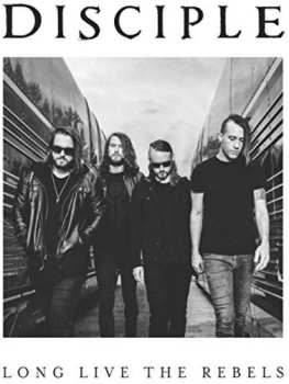 CD Disciple: Long Live The Rebels