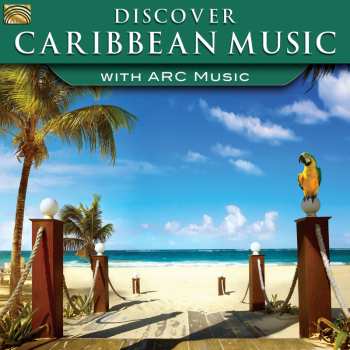 Album Discover Caribbean Music With Arc Music / Various: Discover Caribbean Music With Arc Music
