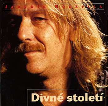 CD Jaromír Nohavica: Divné Století