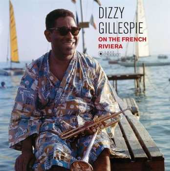 LP Dizzy Gillespie: On The French Riviera DLX | LTD
