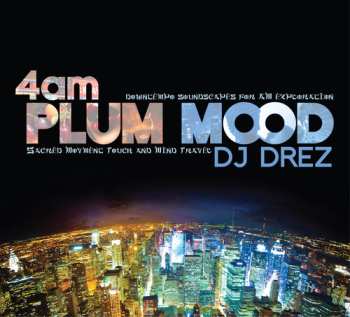 Album DJ Drez: 4am Plum Mood 