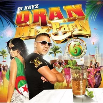 Dj Kayz: Oran Mix Party 6