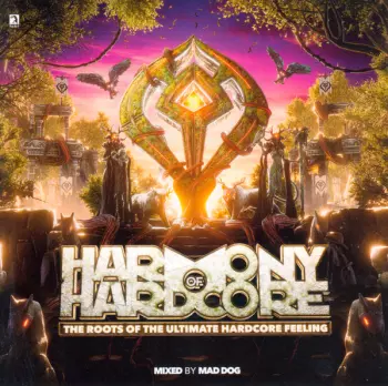 Harmony Of Hardcore (The Roots Of The Ultimate Hardcore Feeling)