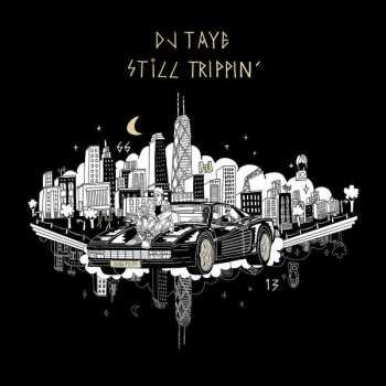 CD DJ Taye: Still Trippin'