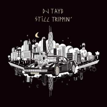 CD DJ Taye: Still Trippin'