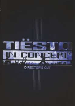 DVD DJ Tiësto: Tiësto In Concert - Director's Cut