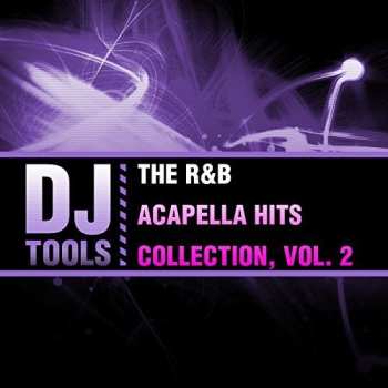Album DJ Tools: R&b Acapella Hits Collection 2