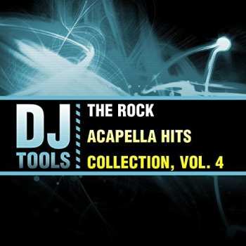Album DJ Tools: Rock Acapella Hits Collection 4