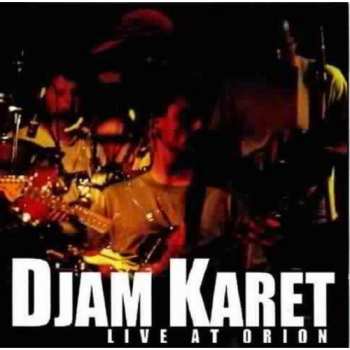 Album Djam Karet: Live At Orion