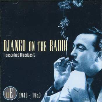 5CD/Caja Django Reinhardt: Django On The Radio (Transcribed Broadcasts From The Greatest Jazz Guitarist Of His Era)
